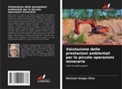 Hermam Vargas Silva - Valutazione delle prestazioni ambientali per le piccole operazioni minerarie
