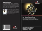 Ludmila B de Oliveira, Márcio Barreto da Silva, Valéria K. G. Jales - La globalizzazione