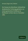 Hermann Hagen, Bern. Rathaus - Der Roman im Alterthum: Oeffentliche akademische Vorlesung gehalten vor einem gemischten Publikum im Rathhause zu Bern den 22. Dezember 1865