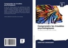 Khritish Swargiary - Comprendre les troubles psychologiques