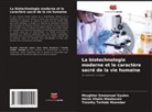 Msughter Emmanuel Gyulen, Timothy Terhide Msember, Verse Vitalis Mwekaven - La biotechnologie moderne et le caractère sacré de la vie humaine