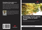 David de Holanda Campelo - Physiology of tree species as a function of water supply