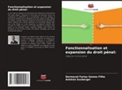 Dermeval Farias Gomes Filho, Antônio Suxberger - Fonctionnalisation et expansion du droit pénal: