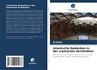 Ali Khaki - Islamische Gedanken in der iranischen Architektur