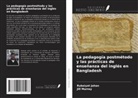 Rubaiyat Jahan, Jill Murray - La pedagogía postmétodo y las prácticas de enseñanza del inglés en Bangladesh