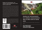 Peter Chirzendan, Paul Igbashangev, Scholastica Igbashangev - Gestion de l'environnement : Les relations communautaires dans la lutte contre la marée noire