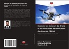 Pavel Alekseychik, Ruban Murugesan, Malathy R. B. - Explorer les moteurs de drone et les directives de fabrication de drone de l'EASA