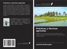 Joachim Bonkoungou - Prácticas y técnicas agrícolas