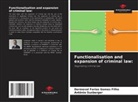 Dermeval Farias Gomes Filho, Antônio Suxberger - Functionalisation and expansion of criminal law: