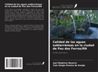 Joel Medeiros Bezerra, Caio Sérgio Pereira de Araújo - Calidad de las aguas subterráneas en la ciudad de Pau dos Ferros/RN