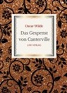 Oscar Wilde - Oscar Wilde: Das Gespenst von Canterville. Die schönsten Märchen und Erzählungen