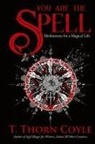 T. Thorn Coyle - You Are the Spell