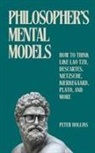 Peter Hollins - Philosopher's Mental Models