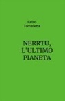 Fabio Tomasetta - NERRTU, L'ULTIMO PIANETA