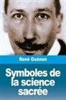 René Guénon - Symboles de la science sacrée
