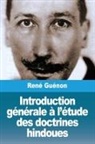 René Guénon - Introduction générale à l'étude des doctrines hindoues
