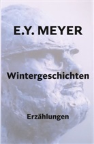 E Y Meyer, E. Y. Meyer - Wintergeschichten