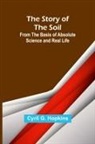 Cyril G. Hopkins - The Story of the Soil; from the Basis of Absolute Science and Real Life