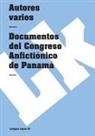 Autores Varios - Documentos del Congreso Anfictiónico de Panamá