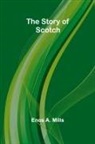 Enos A. Mills - The Story of Scotch