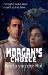 Greta Van Der Rol - Morgan's Choice