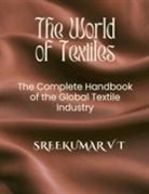 Sreekumar V T - The World of Textiles