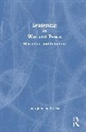 Joan (Us Naval War College Johnson-Freese, Johnson-Freese Joan - Leadership in War and Peace