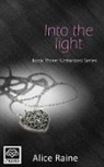 Raine Alice - Into the Light