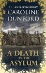 Dunford Caroline - A Death in the Asylum