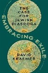 David Kraemer, David (Joseph J. And Dora Abbell Libraria Kraemer, Kraemer David - Embracing Exile
