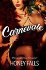 Falls Honey - Carnevale