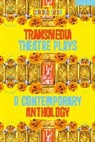 Caridad Svich, Caridad Svich, Svich Caridad - Transmedia Theatre Plays