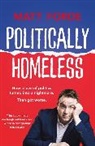 Matt Forde - Politically Homeless