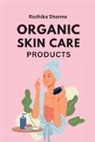 Radhika Sharma - Organic Skin Care Products