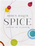 Dhruv Baker, Baker Dhruv - Spice