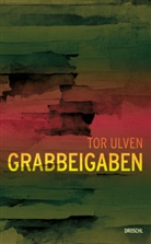 Tor Ulven - Grabbeigaben
