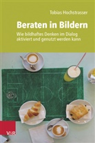 Tobias Hochstrasser, Tobias Hochstrasser - Beraten in Bildern