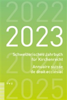 Schweiz. Vereinigung evang. Kirchenrecht - Schweizerisches Jahrbuch für Kirchenrecht / Annuaire suisse de droit ecclésial 2023