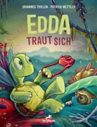 Patrick Mettler, Johannes Thielen, Patrick Mettler - Edda traut sich