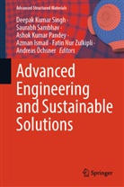 Azman Ismail, Ashok Kumar Pandey et al, Andreas Öchsner, Ashok Kumar Pandey, Saurabh Sambhav, Deepak Kumar Singh... - Advanced Engineering and Sustainable Solutions