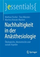 Mathias Fischer, Tino Münster, Marti Nowak-Machen, Martina Nowak-Machen - Nachhaltigkeit in der Anästhesiologie