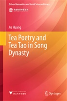 Jie Huang - Tea Poetry and Tea Tao in Song Dynasty