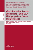 Esma Aïmeur, Mahmoud Barhamgi, Khouloud Boukadi, Belkacem Chikhaoui, Rima Grati, Zakaria Maamar... - Web Information Systems Engineering - WISE 2024 PhD Symposium, Demos and Workshops