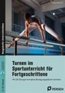 Ferdinand Zimmerer - Turnen im Sportunterricht für Fortgeschrittene