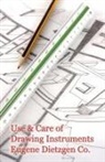 Eugene Dietzen Company - Use and Care of Drawing Instruments with Instructive Exercises