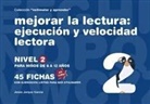 Jesús Jarque García - Mejorar la lectura : ejecución y velocidad lectora : nivel 2 : para niños de 8 a 12 años