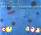 Anna Carretero Gallardo, Marcela Hattemer Trossero, Anna Purroy Hernández - Los cuentos de la cometa. Mironins, un livre pour jouer et apprendre avec Joan Miró