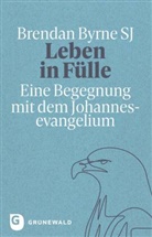 Brendan Byrne SJ - Leben in Fülle