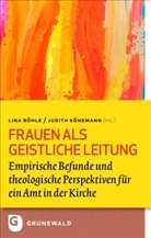 Katholische Frauengemeinschaft, Lina Böhle, Könemann, Judith Könemann - Frauen als Geistliche Leitung