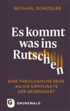 Michael Schüßler - Es kommt was ins Rutschen
